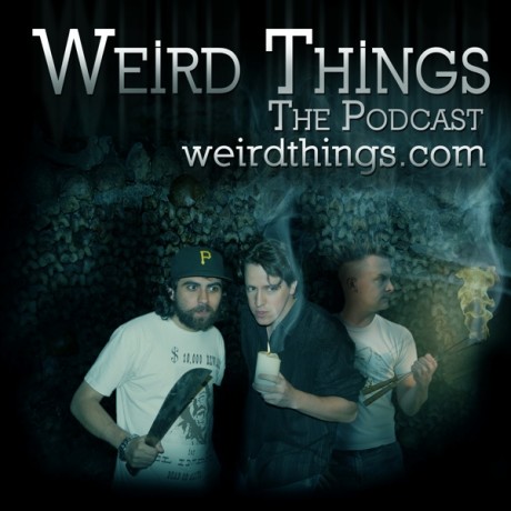 weird things podcast SM